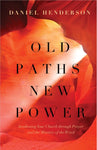 Old Paths, New Power