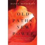 Old Paths, New Power